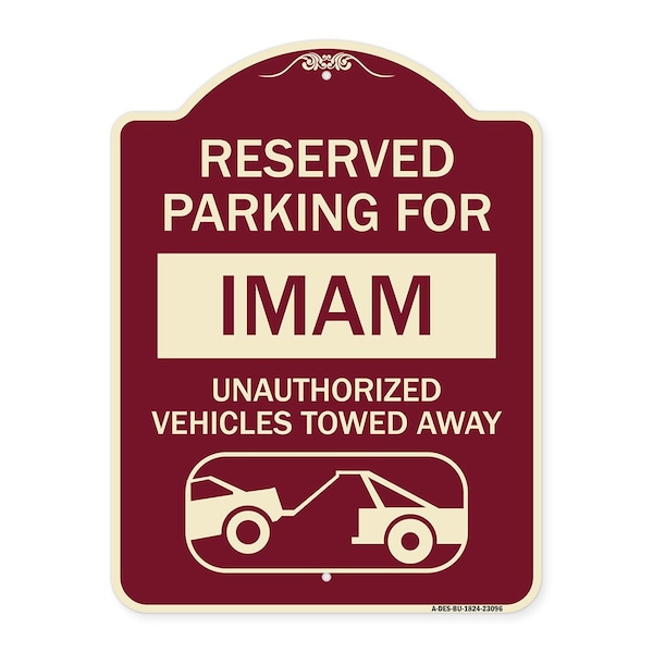 Signmission Reserved Parking for Imam Unauthorized Vehicles Towed Away Alum Sign, 24" x 18", BU-1824-23096 A-DES-BU-1824-23096 - main